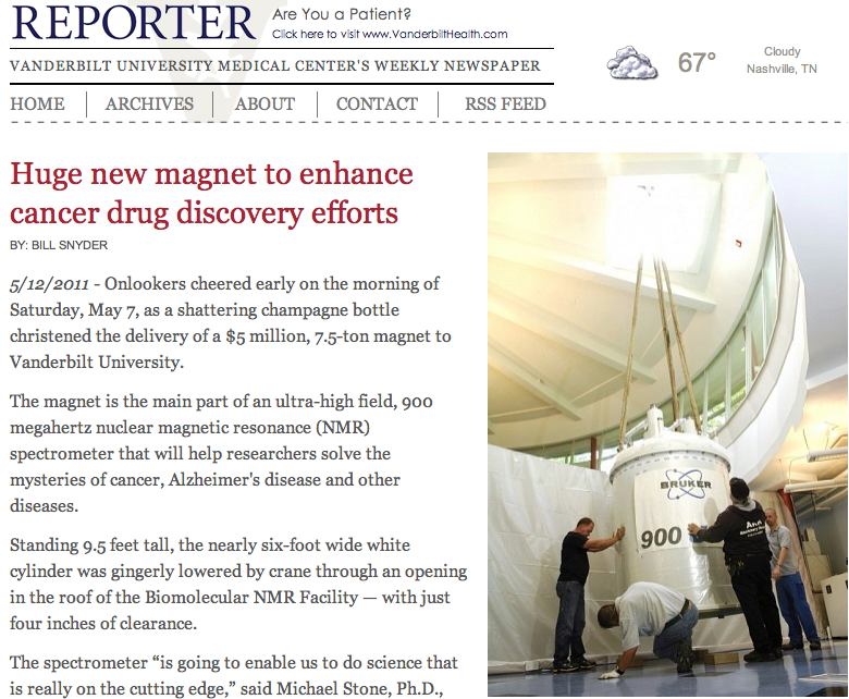 Huge new magnet to enhance cancer drug discovery efforts (05/12/11), http://www.mc.vanderbilt.edu/reporter/index.html?ID=10722